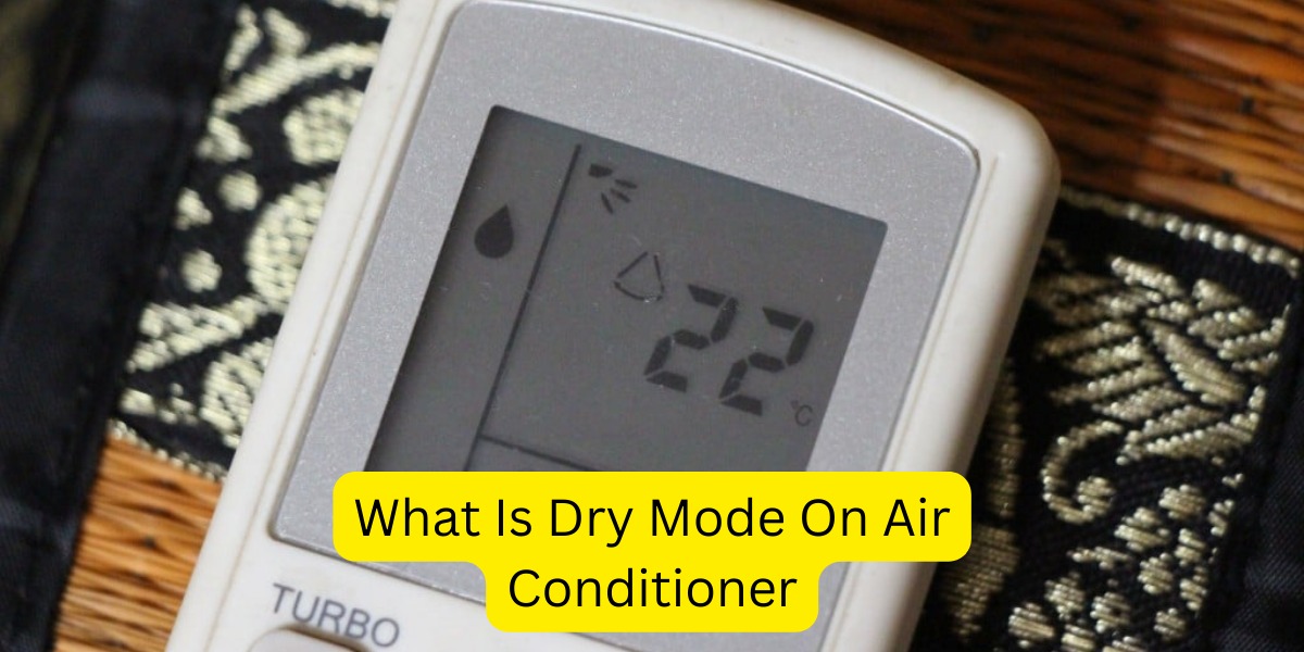 What is Dry Mode On Your Air Conditioner